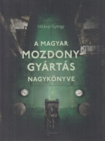 Villányi György : A magyar mozdonygyártás nagykönyve
