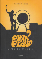 Purvis, Georg : Pink Floyd - A '70-es évek