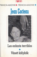 Cocteau, Jean : Les enfants terribles - Vásott kölykök