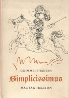 Grimmelshausen, Johann Jakob Christoffel : A kalandos Simplicissimus I-II.