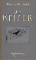 Bernhard, Thomas : Der Keller - Eine Entziehung