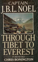 Noel, J. B. L. : Through Tibet to Everest