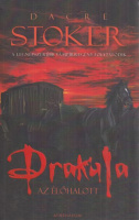 Stoker, Dacre - Ian Holt : Drakula, az élőhalott - A legnépszerűbb vámpírregény folytatódik