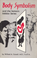 Cassell, Wilfred A. : Body Symbolism and the Somatic Inkblot Series