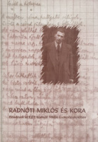 Gordon Győri János (szerk.) : Radnóti Miklós és kora - Előadások az ELTE Radnóti Miklós Gyakorlóiskolában