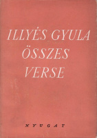 Illyés Gyula  : - - Összes verse I-III.