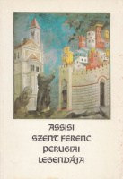 Assisi Szent Ferenc perugiai legendája 