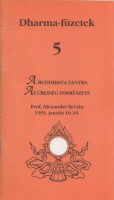 Dharma-füzetek 5 - Prof. Alexander Berzin: A buddhista tantra / Az üresség természete (1995. január 16-18.)
