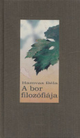 Hamvas Béla : A bor filozófiája