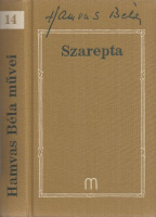 Hamvas Béla : Szarepta - esszék (1951-1955) - 64-es cikkek (1963-1964)