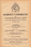 Somogy Vármegye és Kaposvár megyei város általános ismertetője és címtára az 1932. évre.