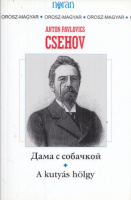 Csehov, Anton Pavlovics : A kutyás hölgy - Novellák, elbeszélések