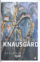Knausgard, Karl Ove : Nyár. Évszakok.