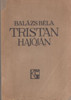 Balázs Béla : Tristan hajóján (Első kiadás)