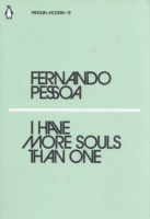 Pessoa, Fernando : I Have More Souls than One