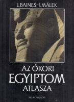 J. Baines – J. Málek : Az ókori Egyiptom atlasza