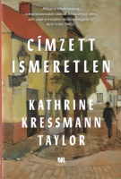 Taylor, Kathrine Kressmann : Címzett ismeretlen 