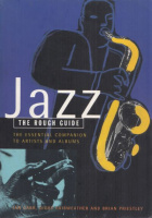 Carr, Ian - Fairweather, Digby - Priestly, Brian : Jazz - The Essential Companion to Artists and Albums