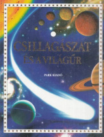 Miles, Lisa - Alastair Smith : Csillagászat és a világűr