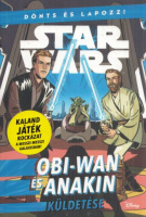 Scott, Cavan  : Obi-Wan és Anakin küldetése - Star Wars