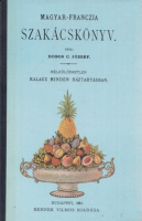 Dobos C. József : Magyar-franczia szakácskönyv (Reprint kiadás)