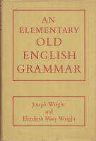 Wright, Joseph & Elizabeth Mary : An Elementary Old English Grammar