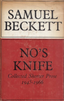 Beckett, Samuel : No's Knife - Collected Shorter Prose 1947-1966