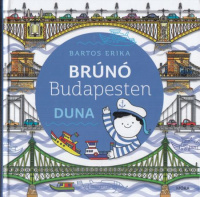 Bartos Erika : Brúnó Budapesten 5. - Duna