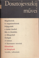 Dosztojevszkij, Fjodor Mihajlovics : Elbeszélések és kisregények I.