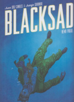 Díaz Canales, Juan (írta)- Juanjo Guarnido (rajzolta & színezte) : Blacksad 4. Néma pokol