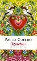 Coelho, Paulo : Szerelem - Válogatott idézetek