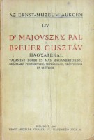 Az Ernst-Múzeum aukciói LIV. Dr. Majovszky Pál és Breuer Gusztáv hagyatékai, valamint főuri és más magánbirtokból származó festmények, műtárgyak, szőnyegek és bútorok.