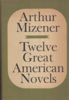 Mizener, Arthur : Twelve Great American Novels