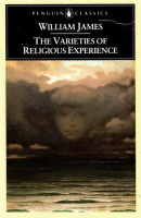James, William : The Varieties of Religious Experience