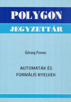 Gécseg Ferenc : Automaták és formális nyelvek