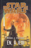 Stackpole, Michael A. : Én, a Jedi