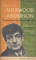 Anderson, Sherwood : The Portable -- - The Essential Genius of an American Phenomenon