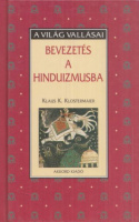 Klostermaier, Klaus K. : Bevezetés a hinduizmusba