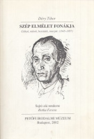 Déry Tibor : Szép elmélet fonákja - Cikkek, művek, beszédek, interjúk (1945-1957)