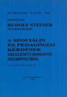 Steiner, Rudolf  : A szociális és pedagógiai kérdések szellemtudományi szempontból (Stuttgart, 1919. április 21-június 22.)