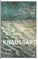 Knausgard, Karl Ove : Ősz - Évszakok