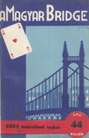 A Magyar Bridge. 4.sz., 1934. márc. (előfizetési ívvel)  - A Magyar Bridgeszövetség hivatalos lapja