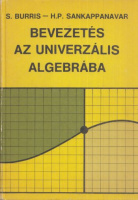 Sankappanavar, H.P. - Burris, S. : Bevezetés az univerzális algebrába