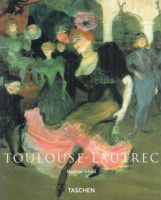 Arnold, Matthias : Toulouse-Lautrec 1864-1901 - Az élet színháza