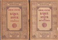 Dávid Antal : Bábel és Assur I-II.