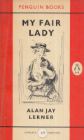 Shaw, G.B. - Lerner, A.J. : My Fair Lady