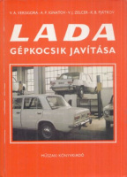 Versigora, V.A. - A.P. Ignatov - V.I. Zelcer - K.B. Pjátkov : LADA gépkocsik javítása