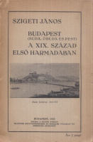 Szigeti János : Budapest (Buda, Óbuda és Pest) a XIX. század első harmadában