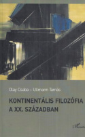 Olay Csaba - Ullmann Tamás : Kontinentális filozófia a XX. században