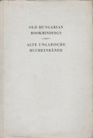Old Hungarian Bookbindings - Alte Ungarische Bucheinbände